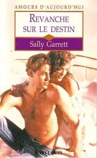 Revanche sur le destin - Sally Garrett