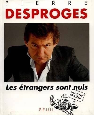 Les étrangers sont nuls - Pierre Desproges