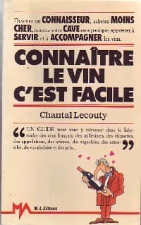 Connaître le vin c'est facile - Chantal Lecouty