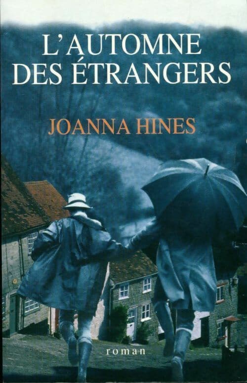 L'automne des étrangers - Joanna Hines